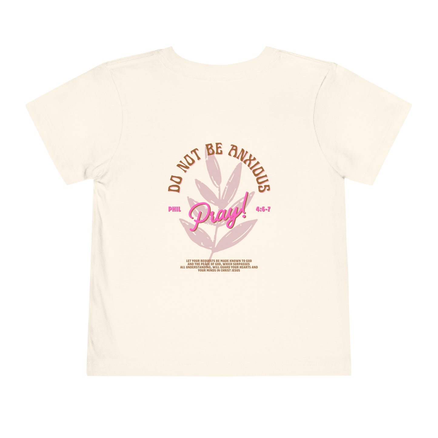 Do Not Be Anxious Toddler Tee