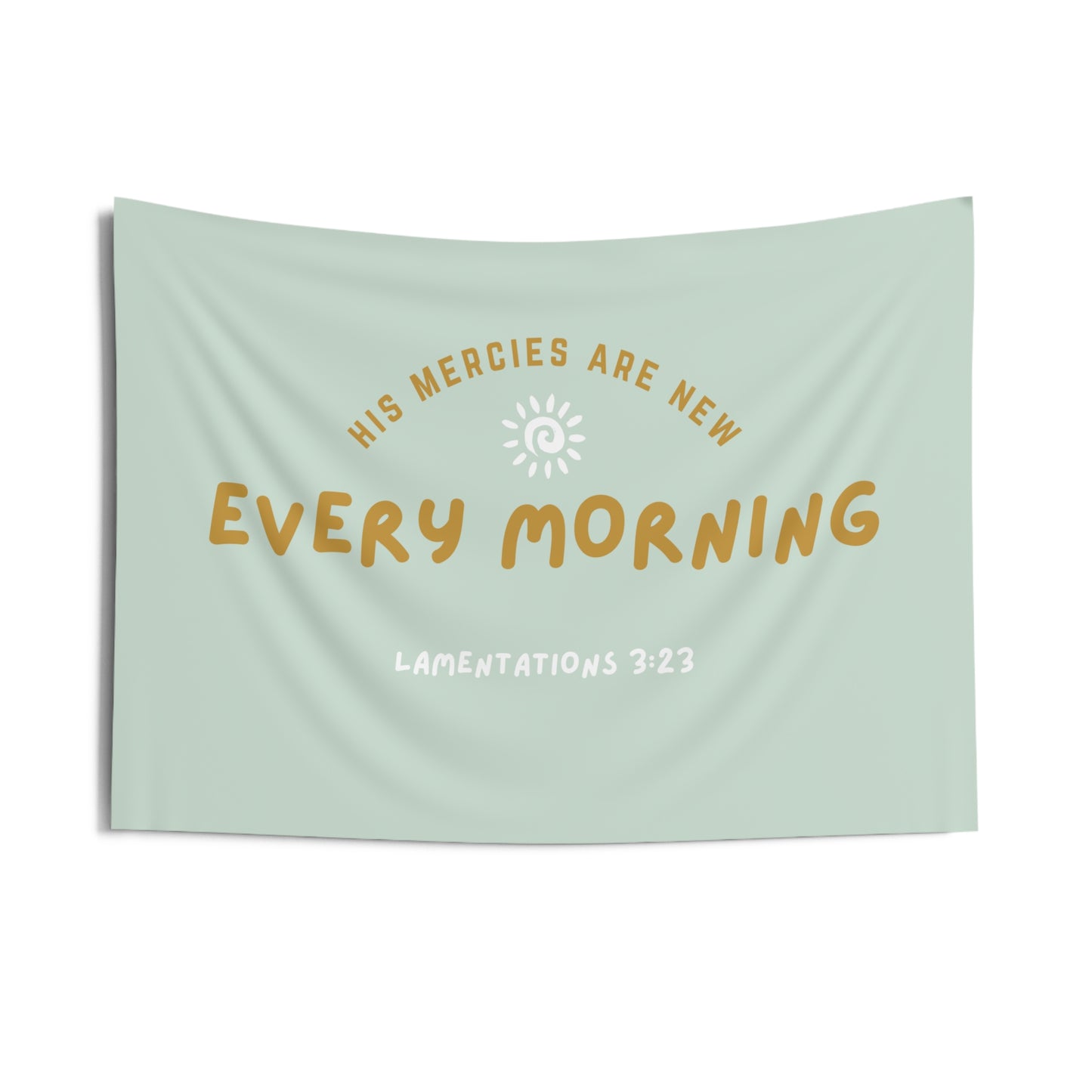 His Mercies Are New Every Morning Wall Tapestry