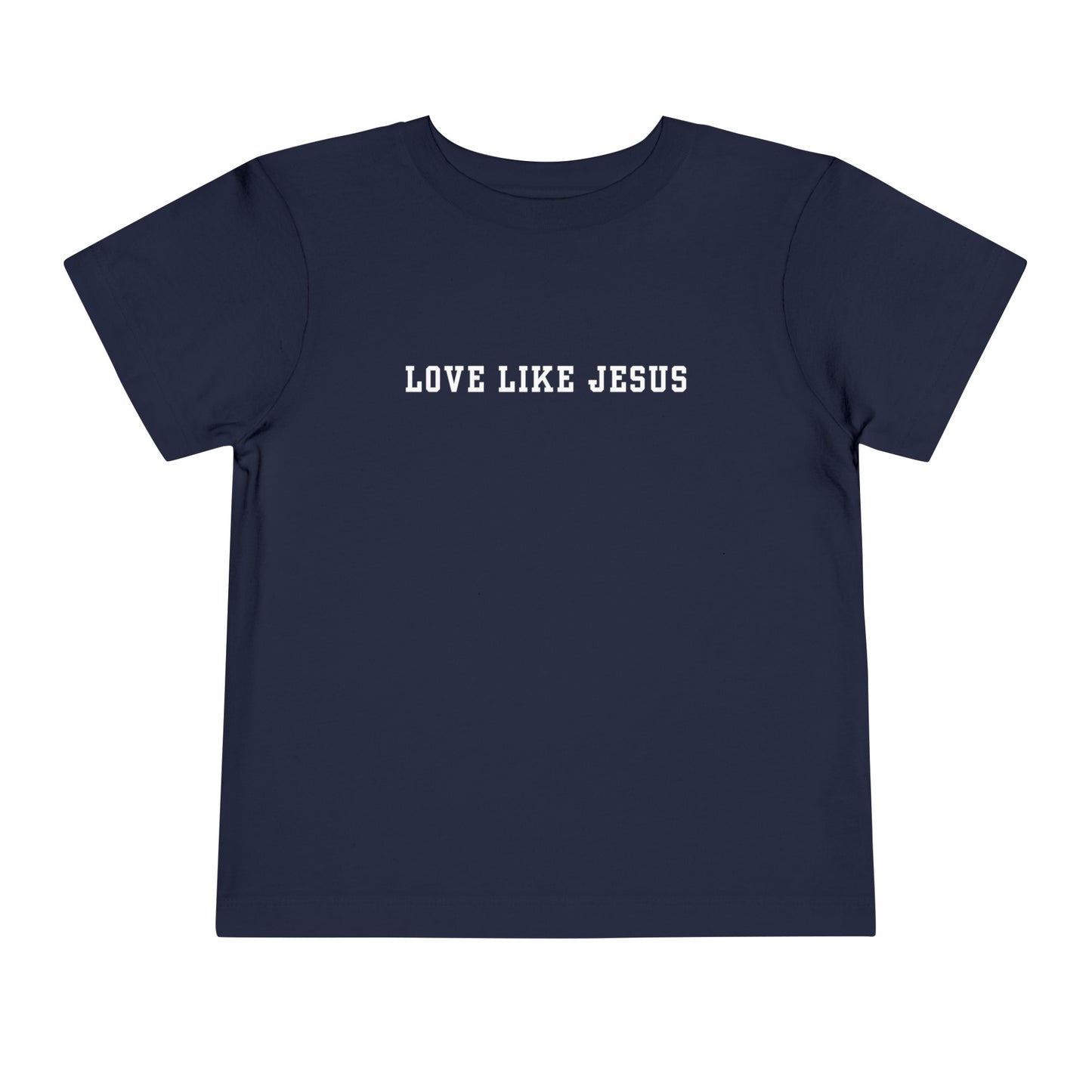 Love Like Jesus Toddler Tee